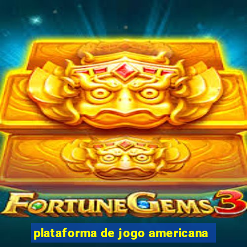 plataforma de jogo americana